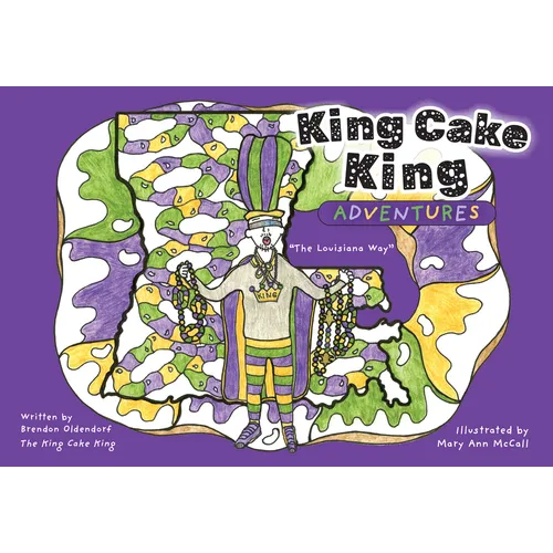 King Cake King Adventures: The Louisiana Way