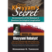 Omar Khayyam's Secret: Hermeneutics of the Robaiyat in Quantum Sociological Imagination: Book 10: Khayyami Robaiyat: Part 3 of 3: Quatrains 686-1000: