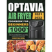 Optavia Air Fryer Cookbook for Beginners 2021-2022: 1000 Days Tasty and Healthy Optavia Air Fryer Recipes to Help You Keep Healthy and Lose Weight Qui