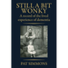Still a Bit Wonky: A record of the lived experience of Dementia: A record of the lived experience of Dementia:: A record of the lived experience of De