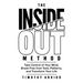The Inside Out Method: Take Control of Your Mind, Break Free from Toxic Patterns, and Transform Your Life