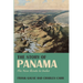 The Story of Panama: The New Route to India