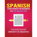 Spanish: Learn Spanish for Beginners in a Fun and Easy Way Including Pronunciation, Spanish Grammar, Reading, and Writing, Plus Short Stories