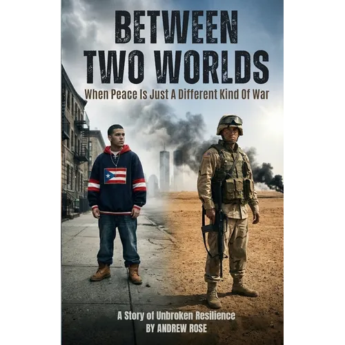 Between Two Worlds: When Peace Is Just A Different Kind Of War