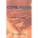 Come Again: Maybe this time...