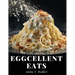 Eggcellent Eats: Macaroni, Omelette, and Cheese Creations
