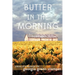 Butter in the Morning