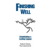 Finishing Well: Establishing a Lasting Legacy