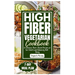 High Fiber Vegetarian Cookbook: 80 Delicious Plant-Based Recipes for Gut Health and Enhancing Well-Being