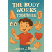 The Body Works Together