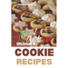 The Ultimate Italian Cookie Recipes Book: Yes, this is an Authentic Italian Book about Cookie Recipes