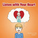 Listen with Your Heart