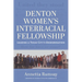 Denton Women's Interracial Fellowship: Leading a Texas City's Desegregation