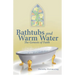 Bathtubs and Warm Water: The Genesis of Faith