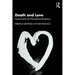 Death and Love: Psychoanalytic and Philosophical Perspectives