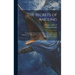 The Secrets of Angling: Teaching the Choicest Tools, Baits, and Seasons, for the Taking of Any Fish in Pond or River, Practised and Familiarly