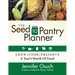 The Seed to Pantry Planner: Grow, Cook & Preserve a Year's Worth of Food