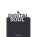 Digital Soul