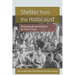 Shelter from the Holocaust: Rethinking Jewish Survival in the Soviet Union
