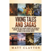 Viking Tales and Sagas: The Captivating Tale of Ragnar Lothbrok, Ivar the Boneless, Lagertha, and More as well as Other Legendary Stories of Vikings i