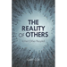 The Reality of Others: Is Hell Other People?