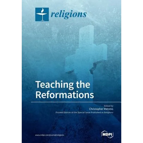 Teaching the Reformations