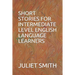 Short Stories for Intermediate Level English Language Learners