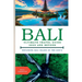 Bali, Ultimate Travel Guide 2023 and Beyond.: Exploring Bali, Island of the Gods.