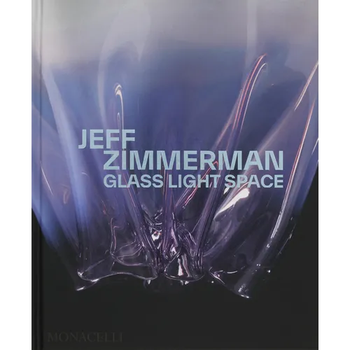 Jeff Zimmerman: Glass Light Space