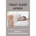 Treat Sleep Apnea: Guide For Sleep Apnea Management: Types Of Sleep Apnea
