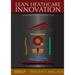 LEAN Healthcare Innovation: Out of Struggle