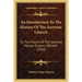 An Introduction To The History Of The Assyrian Church: Or The Church Of The Sassanid Persian Empire, 100-640 (1910)