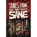 Stories from the Not Very Sane: Volume 1