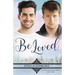 Be Loved