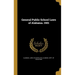 General Public School Laws of Alabama. 1901