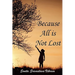 Because All Is Not Lost: Verse on Grief