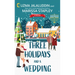Three Holidays and a Wedding