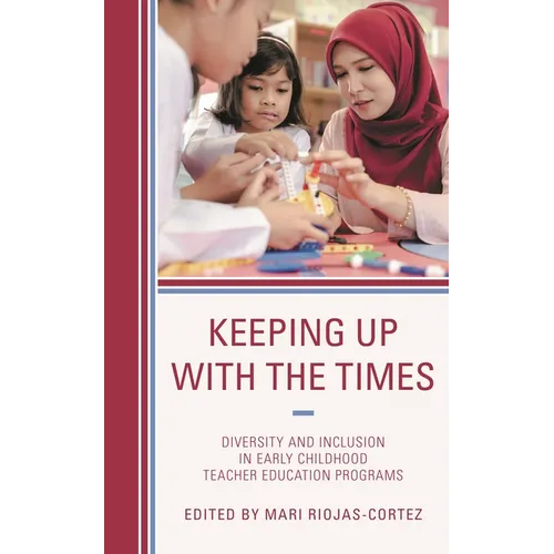 Keeping Up with the Times: Diversity and Inclusion in Early Childhood Teacher Education Programs