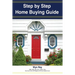 A Step by Step Home Buying Guide: A how to guide for saving time and money when buying your home!