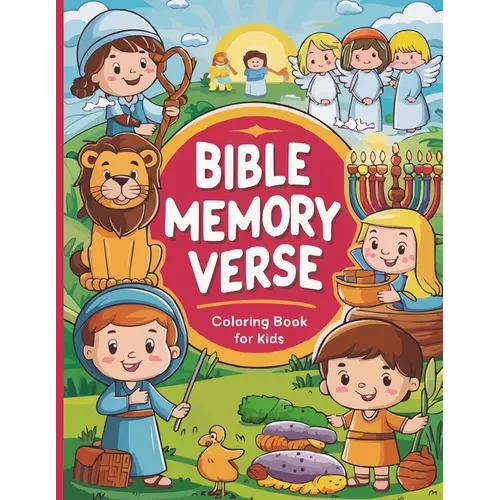 Bible Memory Verse Coloring Book for Kids: Foster Faith in Your Children in a Fun Way by Learning from the Bible and Memorizing Verses with the Bible