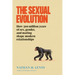 The Sexual Evolution: How 500 Million Years of Sex, Gender, and Mating Shape Modern Relationships