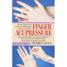 Finger Acupressure: Treatment for Many Common Ailments from Insomnia to Impotence by Using Finger Massage on Acupuncture Points