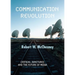 Communication Revolution: Critical Junctures and the Future of Media