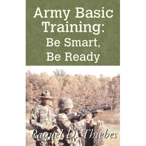 Army Basic Training: Be Smart, Be Ready