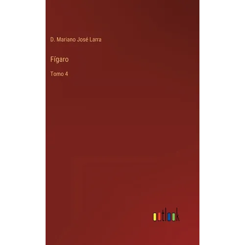 Fígaro: Tomo 4