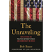 The Unraveling: Reflections on Politics Without Ethics and Democracy in Crisis