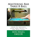 Mastering Bar Table 8 Ball: How to Advance your Pool Skills to the Next Level