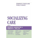 Socializing Care: Feminist Ethics and Public Issues