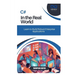 C# in the Real World: Learn to Build Robust Enterprise Applications