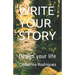 Write Your Story: Design your life